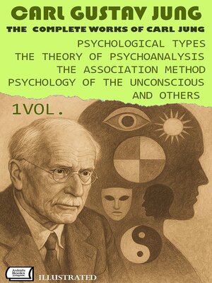 cover image of The Complete Works of Carl Jung. Volume1. Illustrated